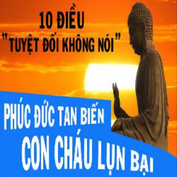 10 Điều Không Nên Nói Với Bất Kỳ Ai Nghe Lời Phật Dạy