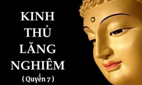 Kinh Thủ Lăng Nghiêm Quyển 7 - Nghe Sách Nói Phật Giáo