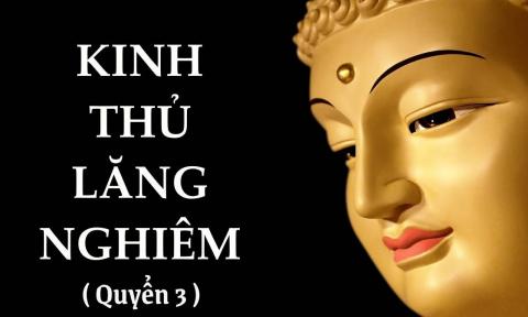 Kinh Thủ Lăng Nghiêm Quyển 3 - Sách Nói Phật Giáo Mp3